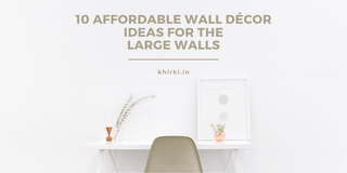 10 Affordable Wall Décor Ideas For The Large Walls-khirki - Khirki.in