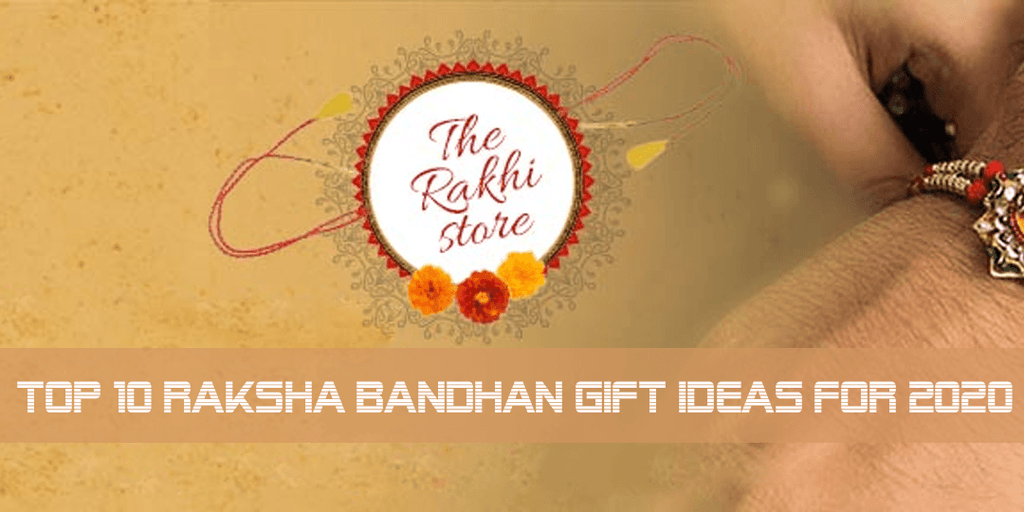 Top 10 Raksha Bandhan Gift Ideas for 2020 - Khirki.in