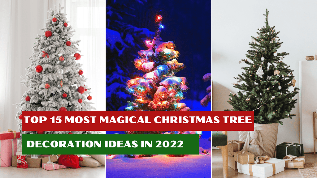 Top 15 Most Magical Christmas Tree Decoration Ideas in 2022 - Khirki.in