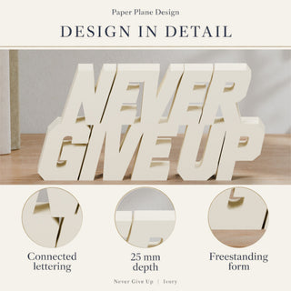 Never Give Up desk letters design in detail
