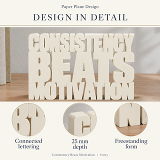 Consistency Beats Motivation desk letters design in detail