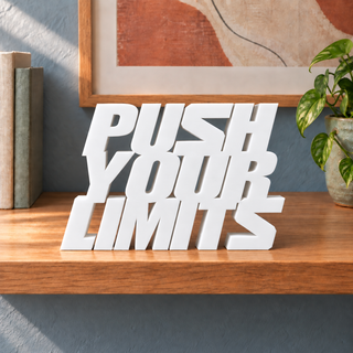 Push Your Limits desk letters in White