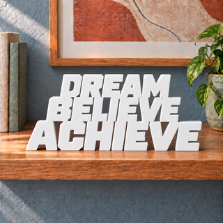 Dream Believe Achieve desk letters in White